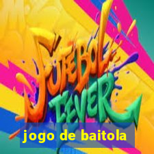 jogo de baitola